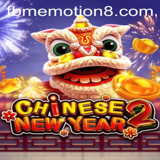 CHINESENEWYEAR2: Celebrate with FBM Emotion's Thrilling Gameplay