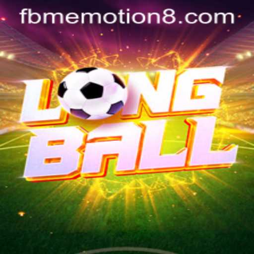 LongBall: The New Interactive Experience Enhanced by FBM EMOTION